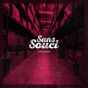 Download track Oxnard Sans Souci