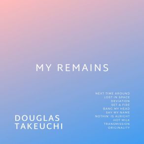 Download track Next Time Around Douglas Takeuchi