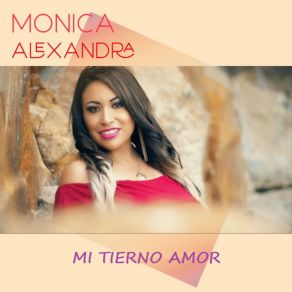 Download track Mi Tierno Amor MONICA ALEXANDRA