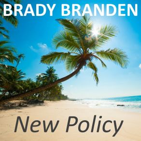 Download track New Policy Brady Branden