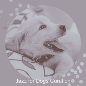 Download track Remarkable Walking Dogs Jazz For Dogs Curation