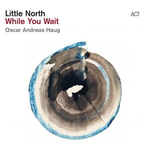 Download track While You Wait Oscar Andreas Haug, Little Nort