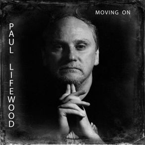 Download track Where Has The Time Gone Paul Lifewood