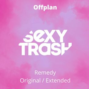 Download track Remedy (Extended Mix) Offplan