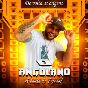 Download track O Angolano Cd De Volta As Origens O ANGOLANO