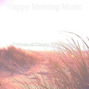 Download track Background For Classy Restaurants Happy Morning Music