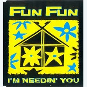 Download track I'm Needin' You (Radio Club Mix) Fun Fun