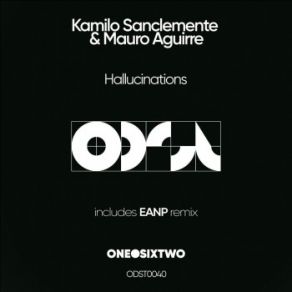 Download track Hallucinations (Eanp Remix) Kamilo Sanclemente, Mauro Aguirre