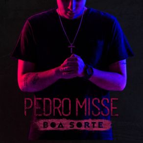 Download track Boa Sorte Pedro Misse