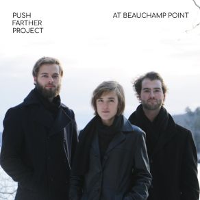 Download track The Beauty In Everyday Things Push Farther Project