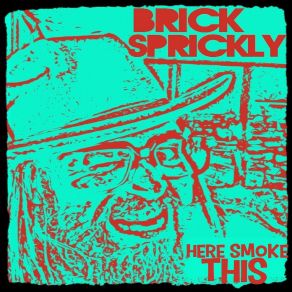 Download track Weed Rules Brick Sprickly