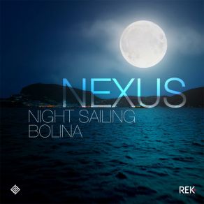 Download track Night Sailing The Nexus