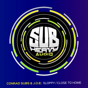 Download track Sloppy J. O. E., Conrad Subs