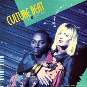 Download track Tell Me That You Wait (First Class Mix) Culture Beat, Lana E., Jay Supreme