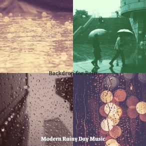 Download track Exquisite Rainy Days Modern Rainy Day Music