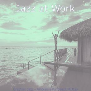 Download track Contemporary Ambience For Summer Travels Jazz At Work