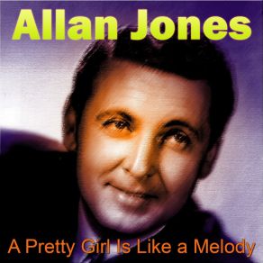 Download track A Pretty Girl Is Like A Melody Allan Jones