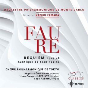 Download track Requiem, Op. 48: VI. Libera Me Kazuki Yamada, Saya Hashino, Tokyo Philharmonic ChoirOrchestre Philharmonique De Monte - Carlo, Jean-François Lapointe, Regula Mühlemann