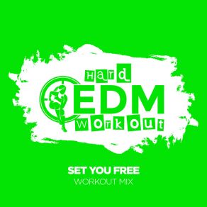 Download track Set You Free (Instrumental Workout Mix 140 Bpm) Hard EDM Workout