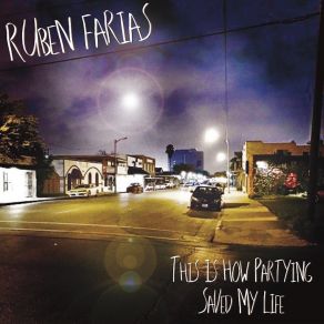 Download track This Is How Partying Saved My Life Ruben Farias