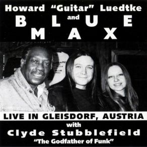 Download track Everyday I Have The Blues Blue Max, Howard Guitar Luedtke