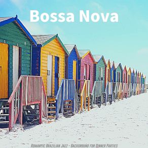 Download track Tranquil Ambiance For Dinner Parties Bossa Nova