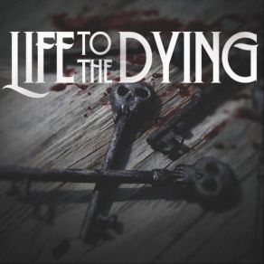 Download track Your Name Is God Dying, To Life!