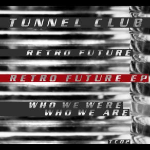 Download track Retro Future Tunnel Club