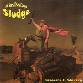 Download track Biscuits & Slavery Mississippi Sludge