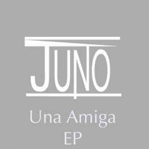 Download track Una Amiga Juno