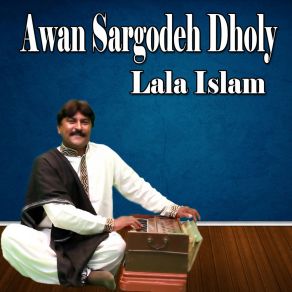 Download track Sadiq Shah De Kar Di Nokri Lala Islam