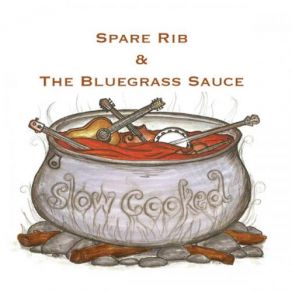 Download track That's What Tears Are For Spare Rib, The Bluegrass Sauce