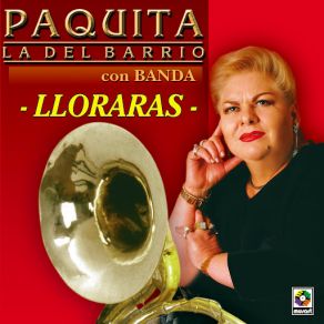 Download track Lloraras Paquita La Del Barrio