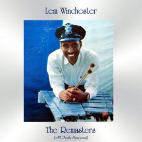 Download track Lem & Aide (Remastered 2017) Lem Winchester Sextet