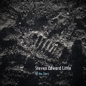 Download track Of The Stars Steven Edward Little