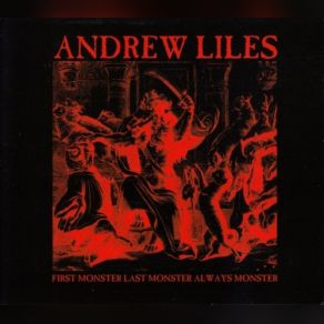 Download track First Monster Last Monster Always Monster Andrew Liles