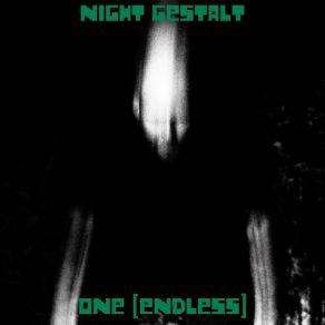 Download track The Death Of She (Endless) Night GestaltEndless