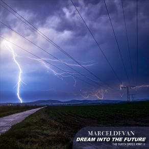 Download track Dream Into The Future: Synthdance, Pt. II (Maxi Version) MarcelDeVan