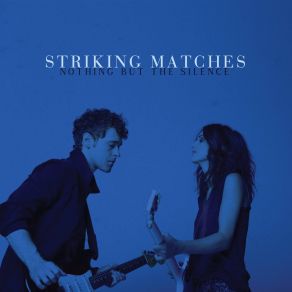 Download track Like Lovers Striking Matches