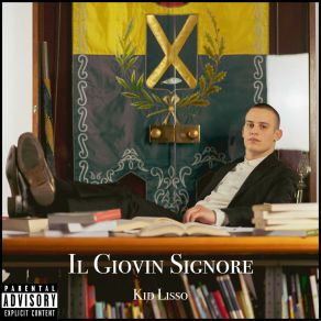 Download track IL GIOVIN SIGNORE Kid Lisso