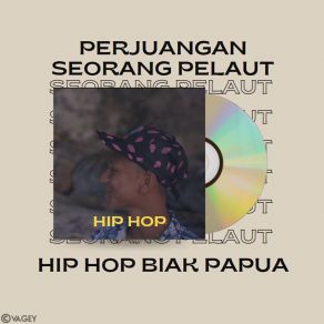 Download track Perjuangan Seorang Pelaut Hip Hop Biak Papua