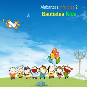 Download track Alaba A Dios Bautistas Kids