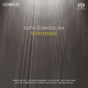 Download track Repentance (2008) For Cello, Three Guitars And Double Bass Sofia GubaidulinaFranz, Halász