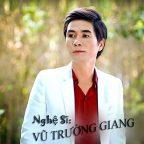 Download track Cho Mẹ Bớt Buồn Vu Truong Giang