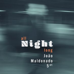 Download track Blues From Windows João Maldonado Quintet