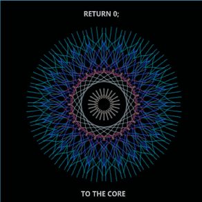 Download track To The Core Return 0