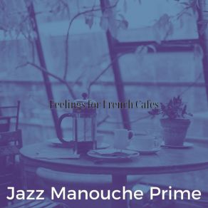 Download track Marvellous Ambiance For French Restaurants Jazz Manouche Prime