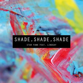 Download track Shade Shade Shade (Radio Mix) Star Funk