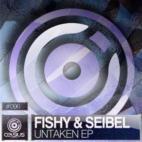 Download track Untaken (Original Mix) Fishy & Seibel