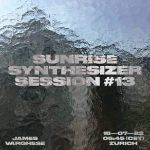 Download track Sunrise Synthesizer Session 13.3 James Varghese